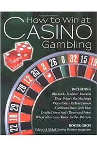 How to Win at Casino Gambling