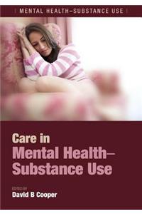 Care in Mental Health-Substance Use