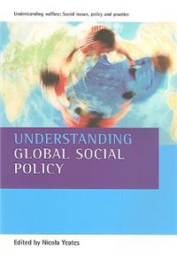 Understanding Global Social Policy