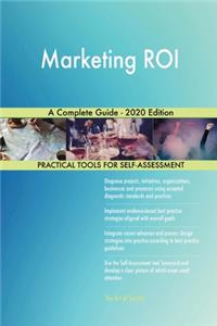 Marketing ROI A Complete Guide - 2020 Edition