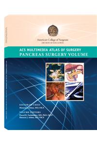 Acs Multimedia Atlas of Surgery: Pancreas Surgery Volume