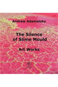 Silence of Slime Mould