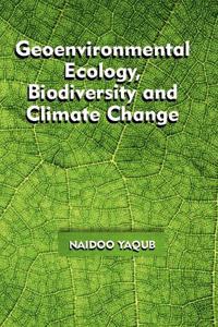 Geoenvironmental Ecology, Biodiversity and Climate Change