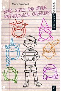 Boys, Girls, and Other Mythological Creatures