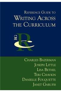 Reference Guide to Writing Across the Curriculum