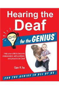 Hearing the DEAF for the GENIUS