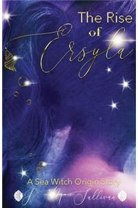 The Rise of Ersyla