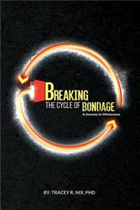Breaking the Cycle of Bondage