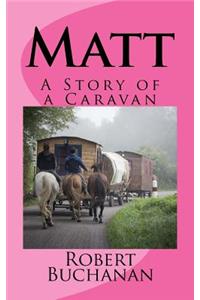 Matt: A Story of a Caravan
