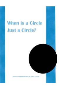 When is a Circle Just a Circle?