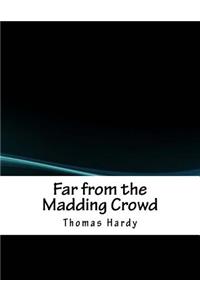 Far from the Madding Crowd