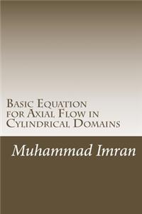 Basic Equation for Axial Flow in Cylindrical Domains