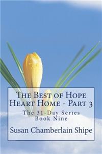 The Best of Hope Heart Home - Part 3