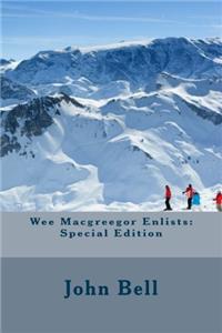 Wee Macgreegor Enlists: Special Edition