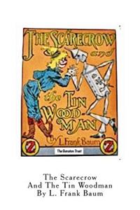 The Scarecrow and the Tin Woodman