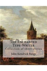 Enchanted Type-Writer By