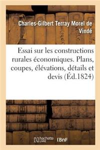 Essai Sur Les Constructions Rurales Économiques, Contenant Leurs Plans, Coupes, Élévations, Détails
