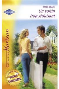 Un Voisin Trop Seduisant (Harlequin Horizon)