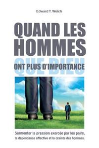 Quand Les Hommes Ont Plus d'Importance Que Dieu (When People Are Big and God...)