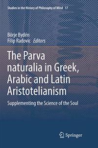 Parva Naturalia in Greek, Arabic and Latin Aristotelianism