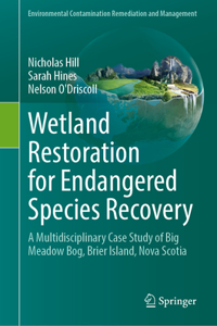 Wetland Restoration for Endangered Species Recovery: A Multidisciplinary Case Study of Big Meadow Bog, Brier Island, Nova Scotia