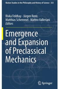 Emergence and Expansion of Preclassical Mechanics