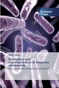 Production and characterization of bioactive compounds