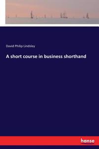 short course in business shorthand