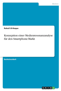 Konzeption einer Medienresonanzanalyse für den Smartphone-Markt