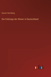 Feldzüge der Römer in Deutschland