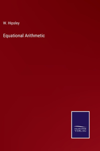 Equational Arithmetic