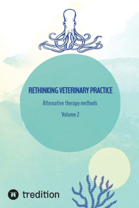 Rethinking veterinary practice