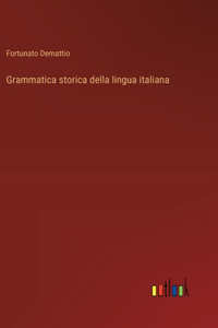 Grammatica storica della lingua italiana