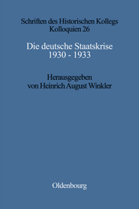 Die Deutsche Staatskrise 1930 - 1933