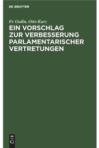 Ein Vorschlag Zur Verbesserung Parlamentarischer Vertretungen