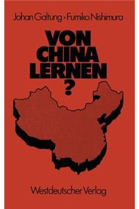 Von China Lernen?