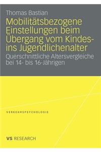 Mobilitätsbezogene Einstellungen beim Übergang vom Kindes- ins Jugendlichenalter