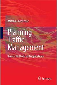 Planning Traffic Management