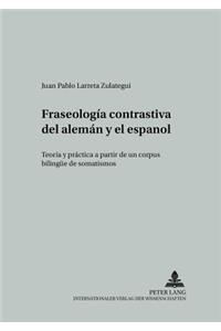 Fraseología Contrastiva del Alemán Y El Español: Teoría Y Práctica a Partir de Un Corpus Bilinguee de Somatismos