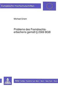 Probleme des Fremdrechtserbscheins gemae  2369 BGB