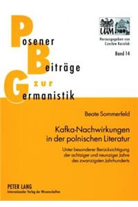 Kafka-Nachwirkungen in Der Polnischen Literatur