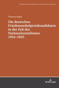 deutschen Friedensnobelpreiskandidaten in der Zeit des Nationalsozialismus 1934-1945