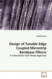 Design of Tunable Edge Coupled Microstrip Bandpass Filterss