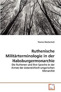 Ruthenische Militärterminologie in der Habsburgermonarchie