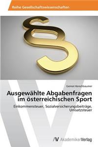 Ausgewählte Abgabenfragen im österreichischen Sport