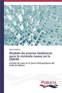 Modelo de precios hedónicos para la vivienda nueva en la ZMVM