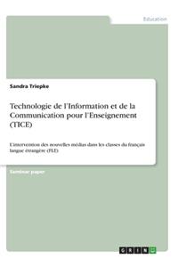Technologie de l'Information et de la Communication pour l'Enseignement (TICE)