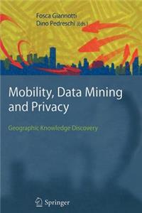Mobility, Data Mining and Privacy