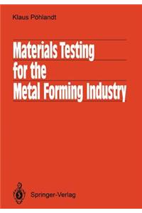 Materials Testing for the Metal Forming Industry