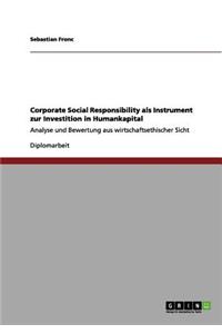 Corporate Social Responsibility als Instrument zur Investition in Humankapital